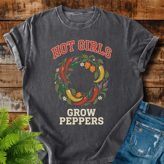 Hot Girls Grow T-shirt
