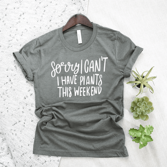 I Can't I Have Plants Unisex Tee