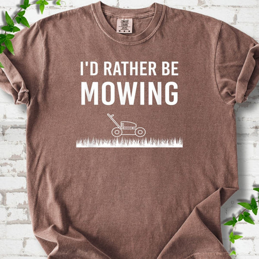 I'd Rather Be Mowing T-Shirt