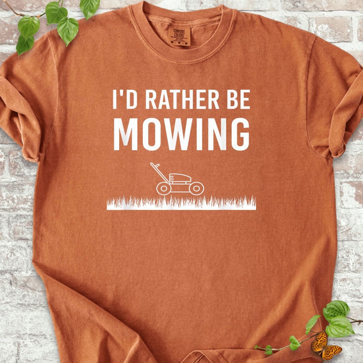 I'd Rather Be Mowing T-Shirt