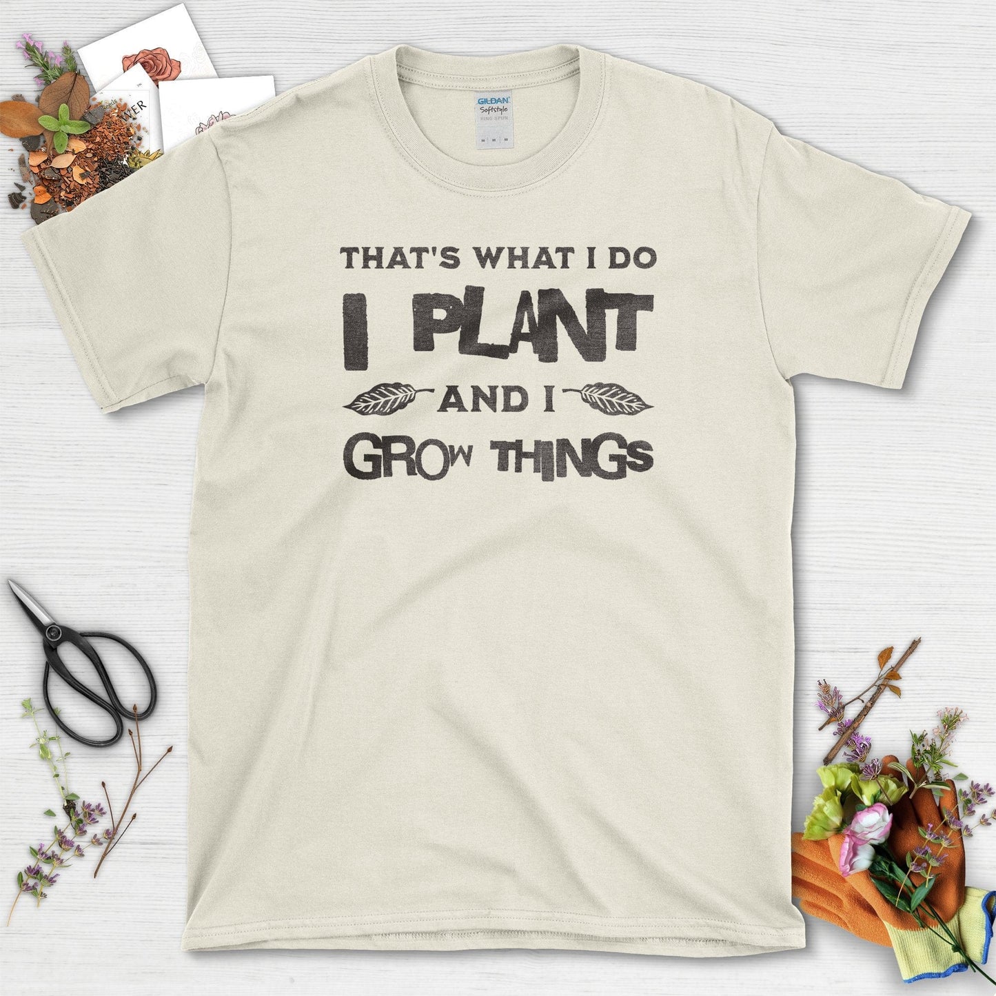 I Grow Things T-Shirt
