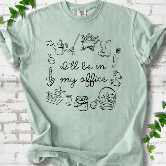 I'll Be in My Office T-Shirt
