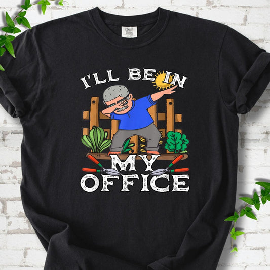 I'll Be In My Office T-Shirt