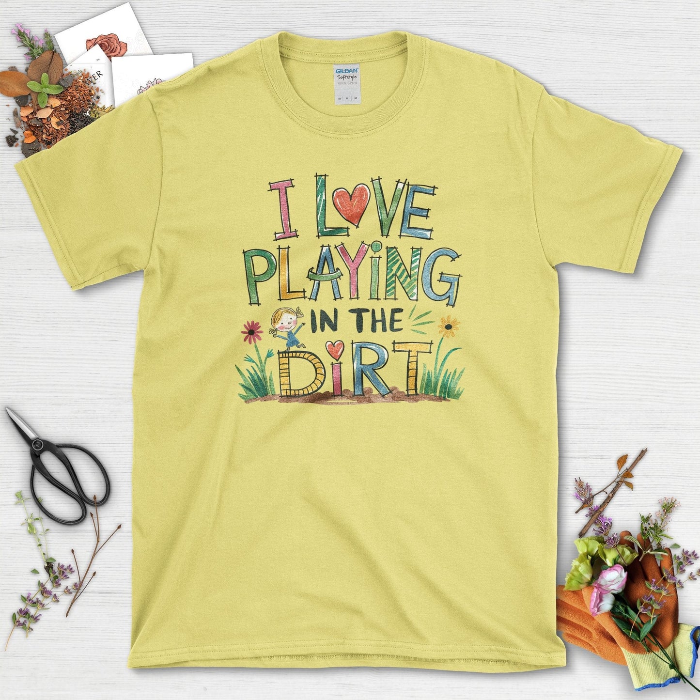 I Love Playing in Dirt T-Shirt