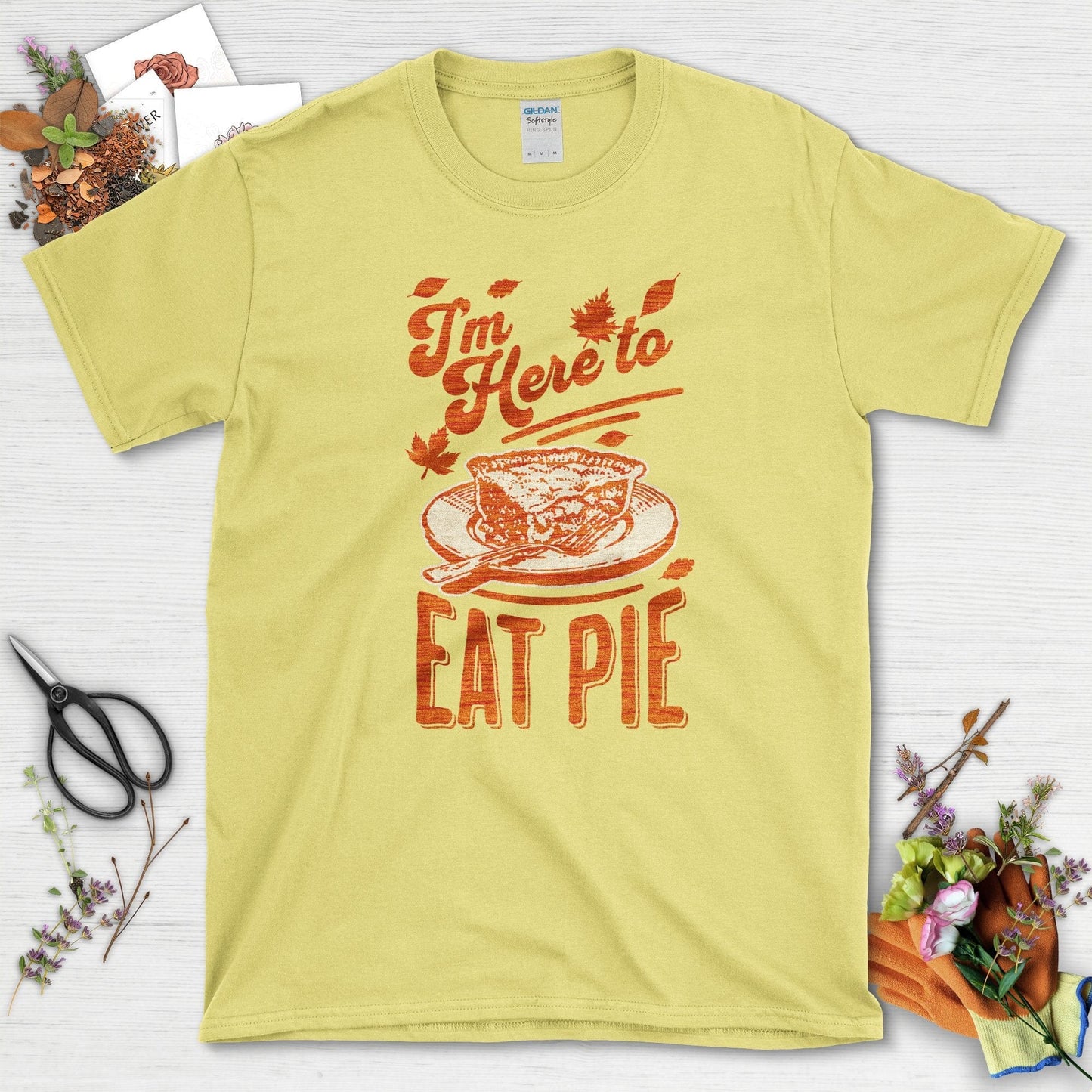 I'm Here to Eat Pie T-Shirt