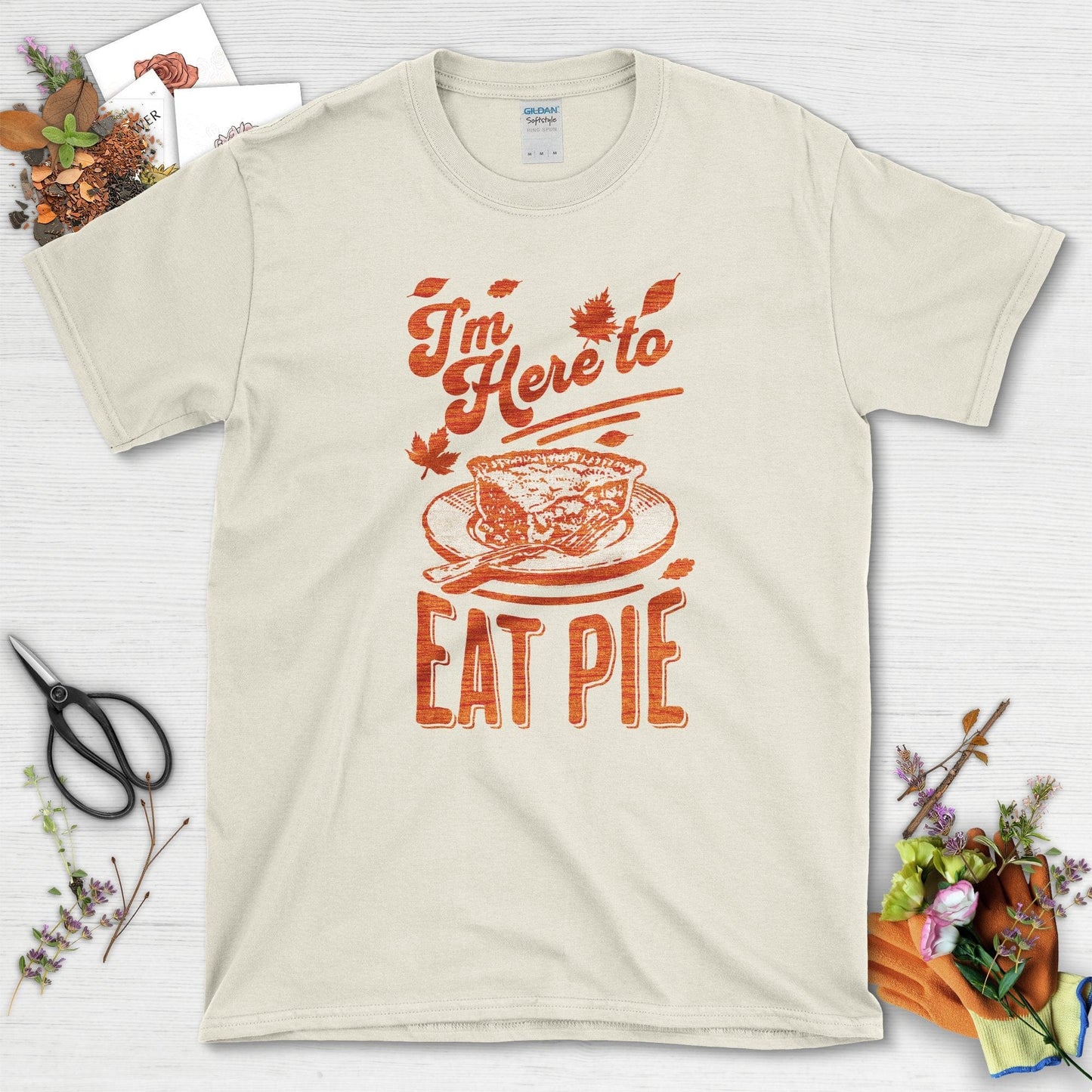 I'm Here to Eat Pie T-Shirt