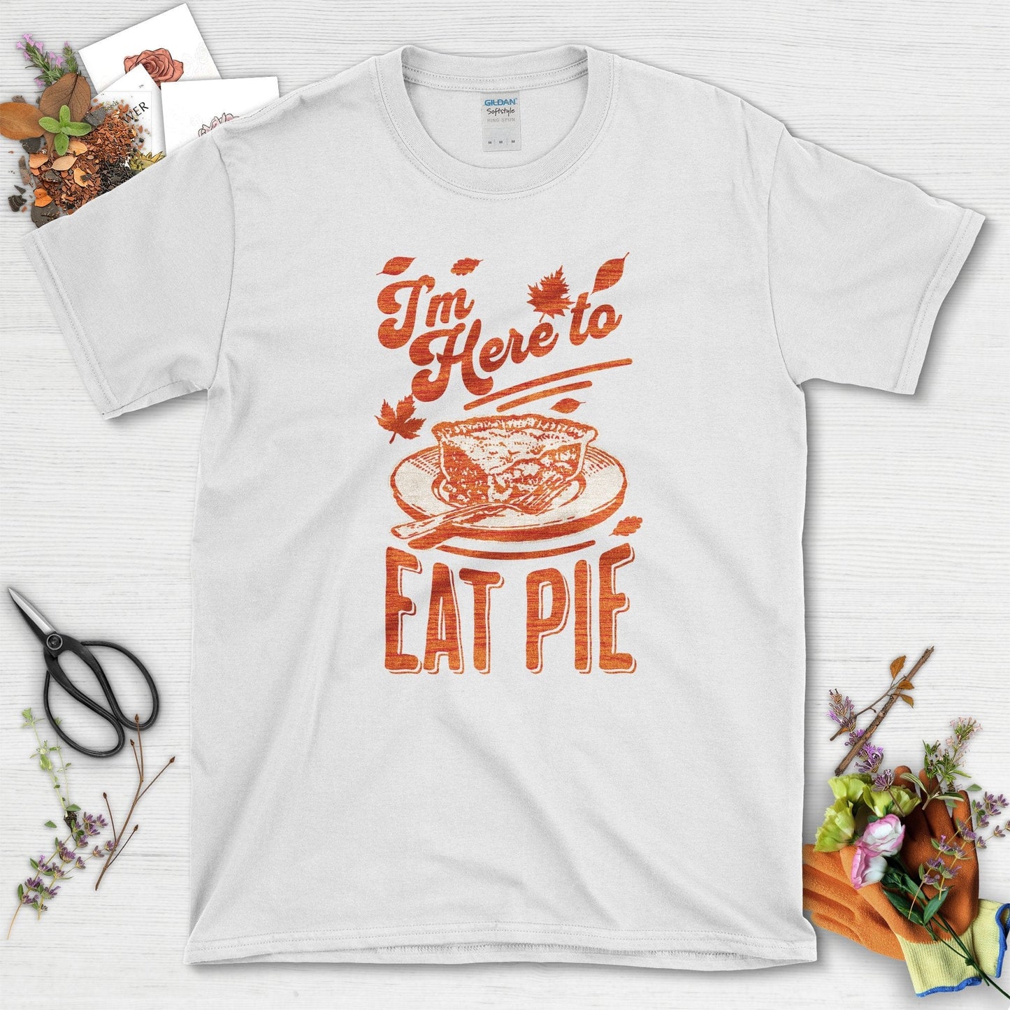 I'm Here to Eat Pie T-Shirt