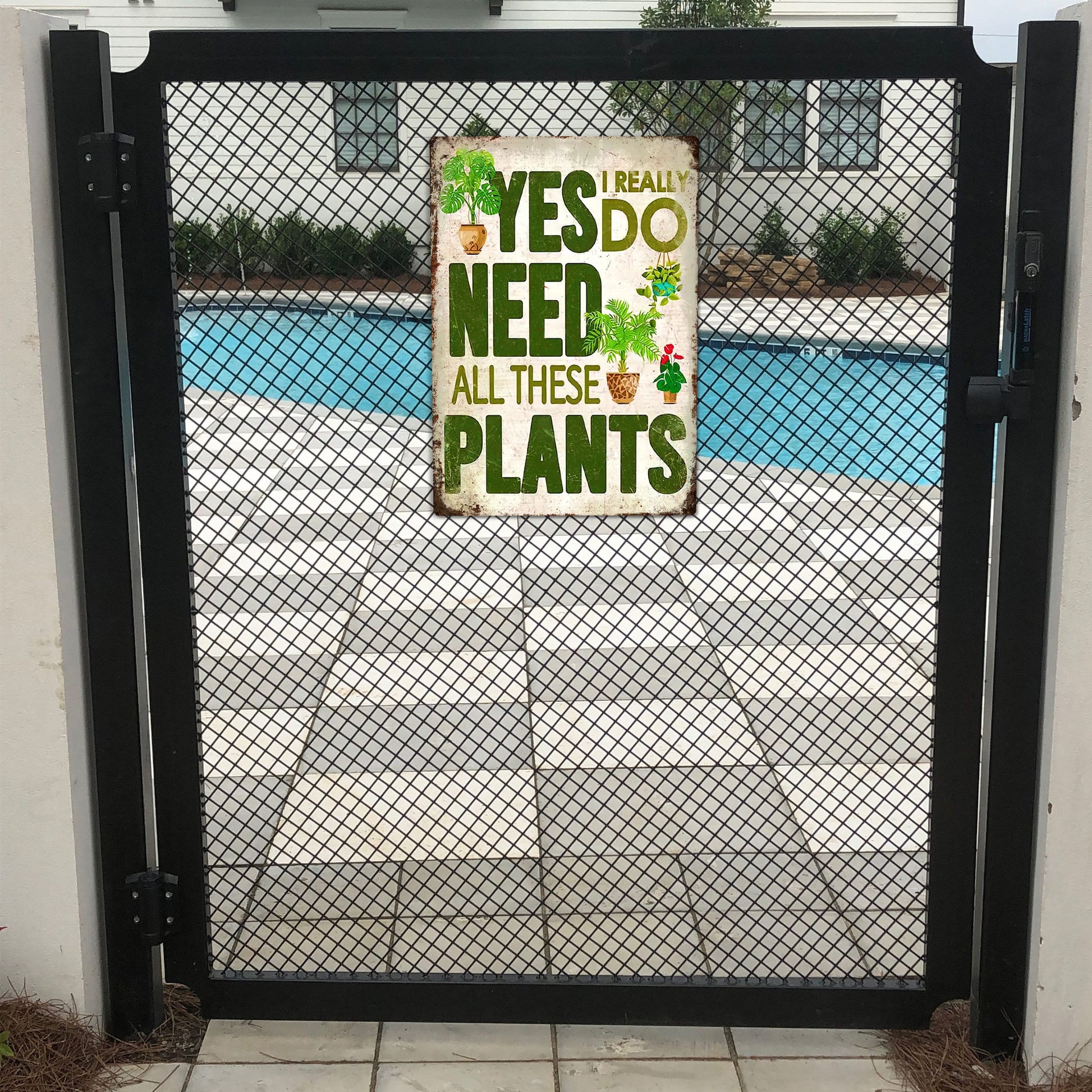 I Need All These Plants Funny Metal Sign