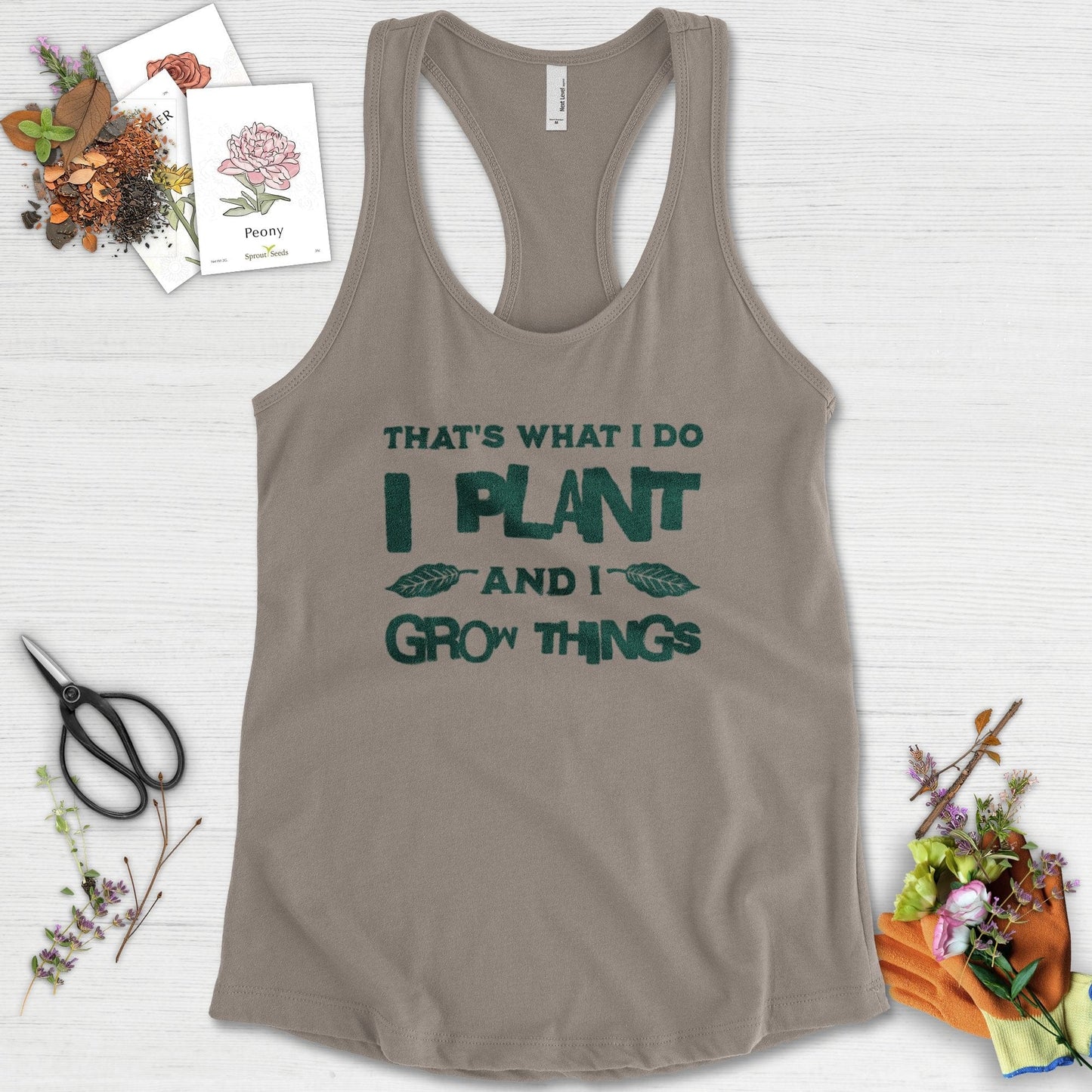 I Plant And I Grow Things Racerback