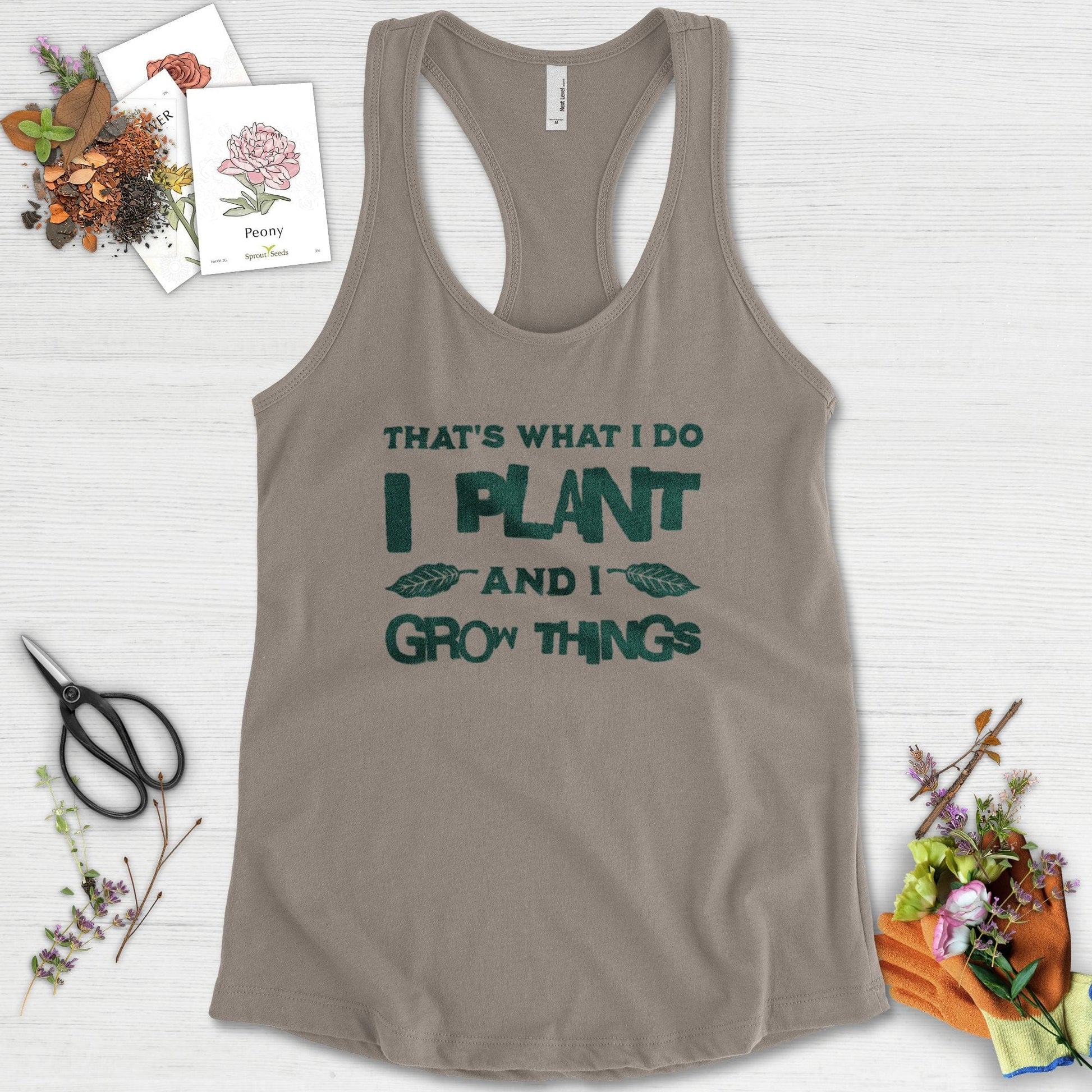 I Plant And I Grow Things Racerback