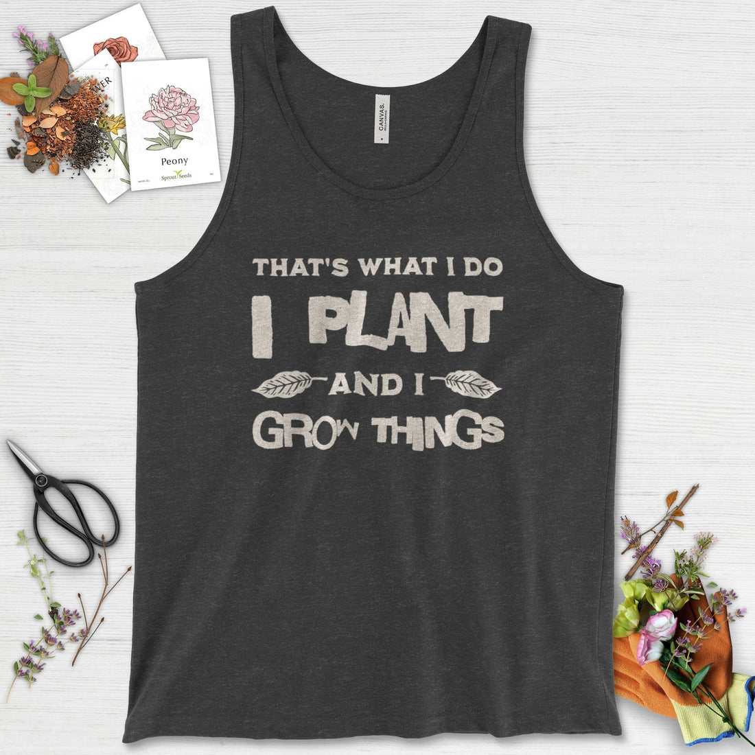 I Plant And I Grow Things Tank Top