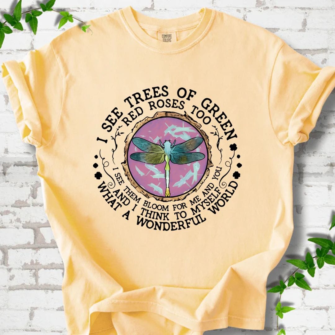 I See Trees of Green T-Shirt