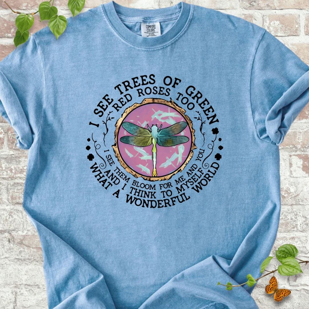 I See Trees of Green T-Shirt