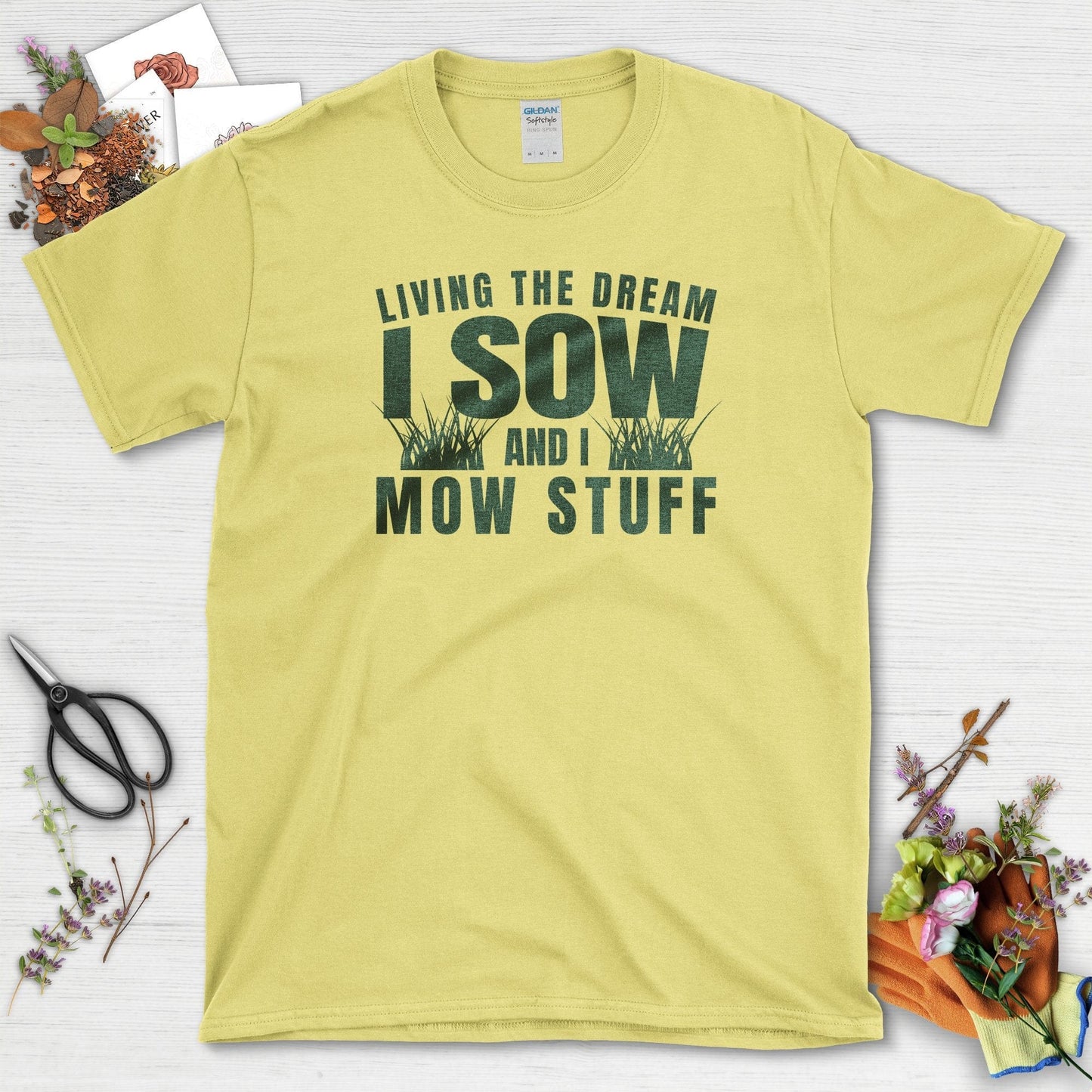 I Sow And I Mow Stuff T-Shirt