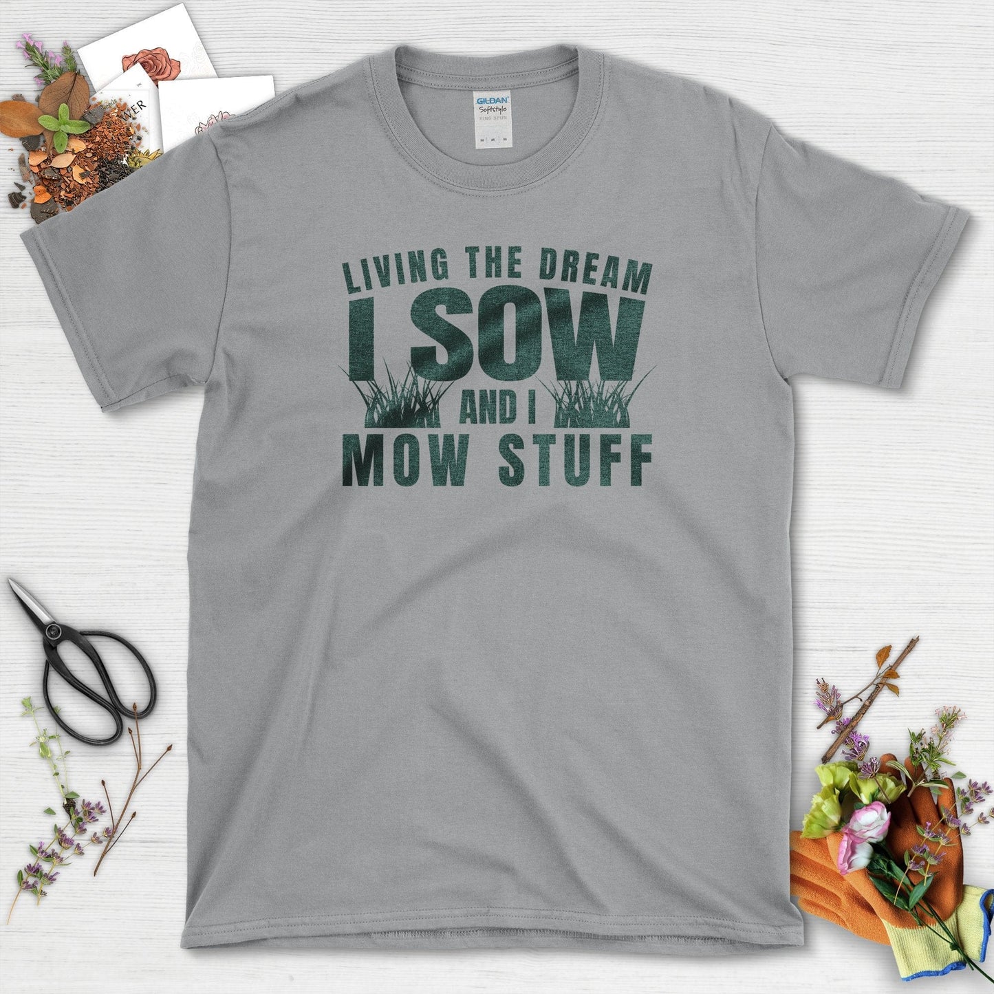 I Sow And I Mow Stuff T-Shirt