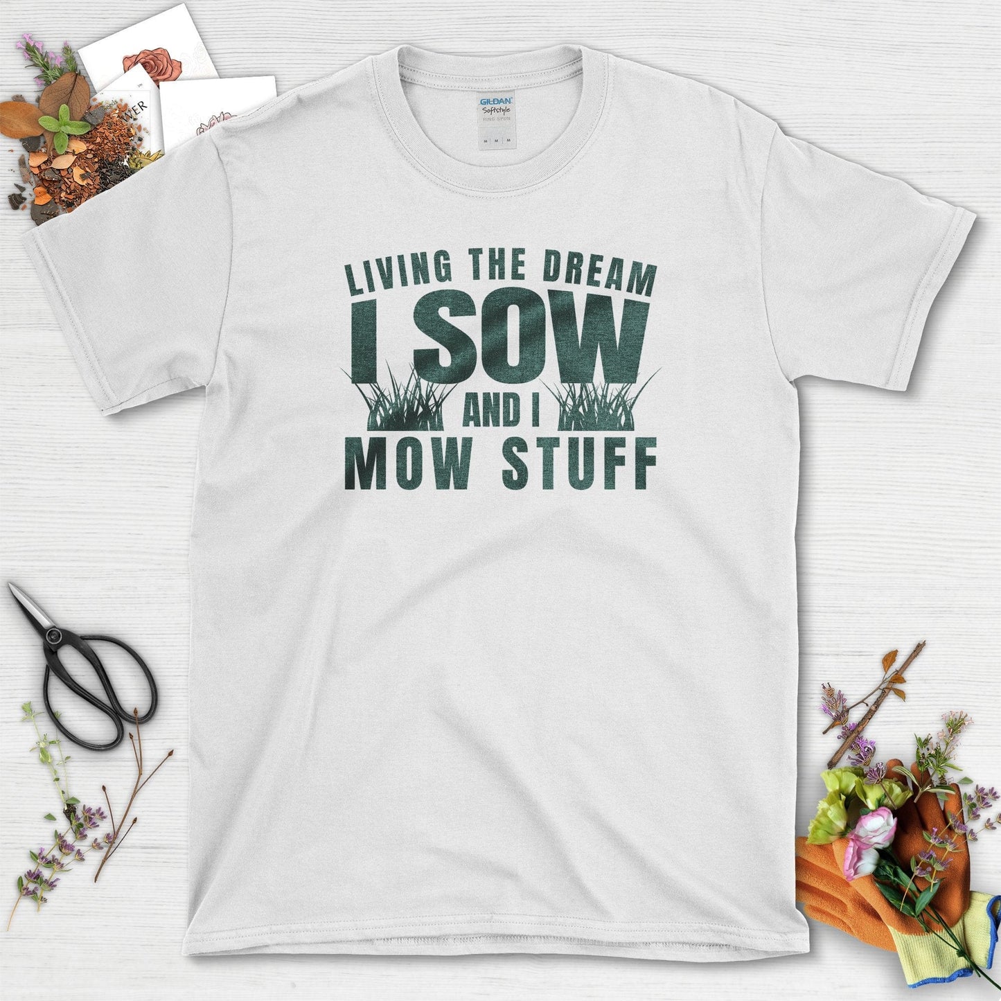 I Sow And I Mow Stuff T-Shirt