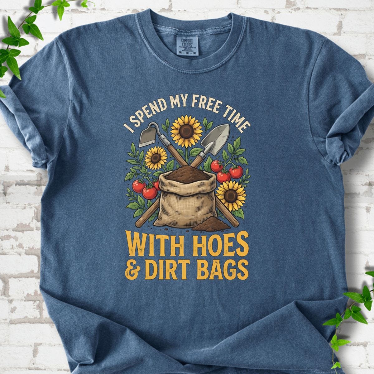 I Spend My Free Time With Hoes & Dirt Bags T-Shirt