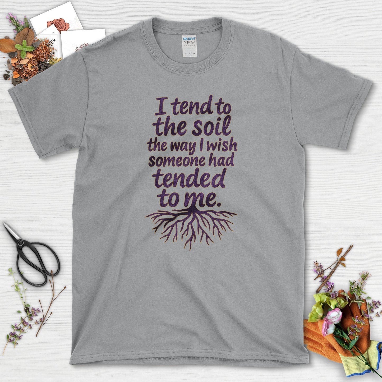 I Tend to the Soil T-Shirt