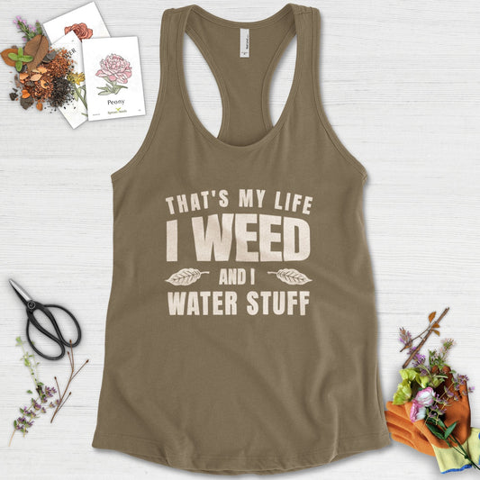 I Weed And I Water Stuff Racerback