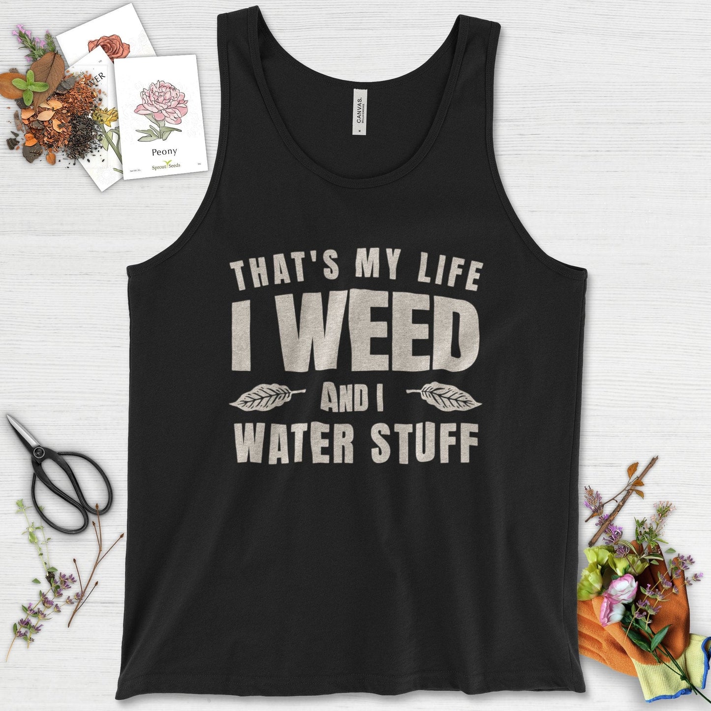 I Weed And I Water Stuff Tank Top