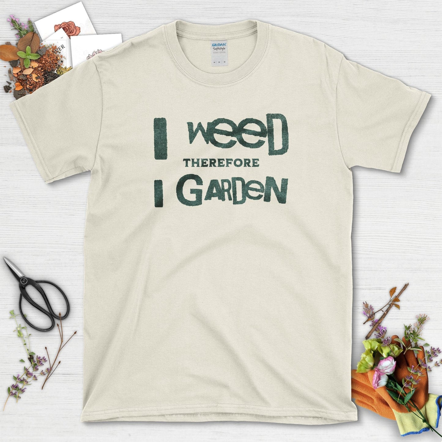 I Weed Therefore I Garden T-Shirt