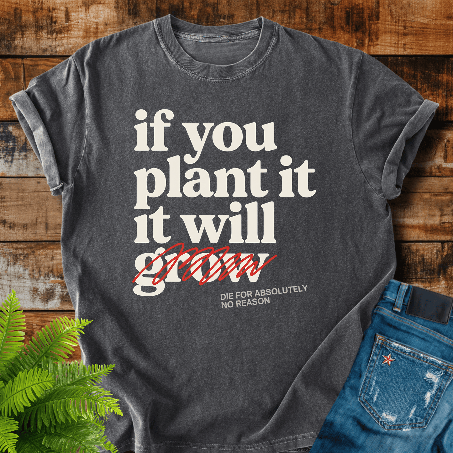 If You Plant T-shirt