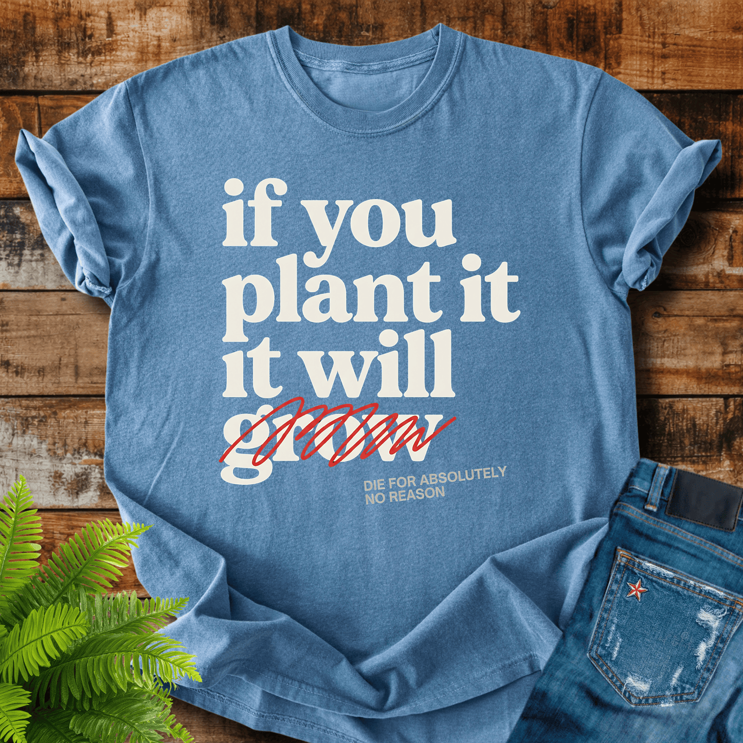 If You Plant T-shirt
