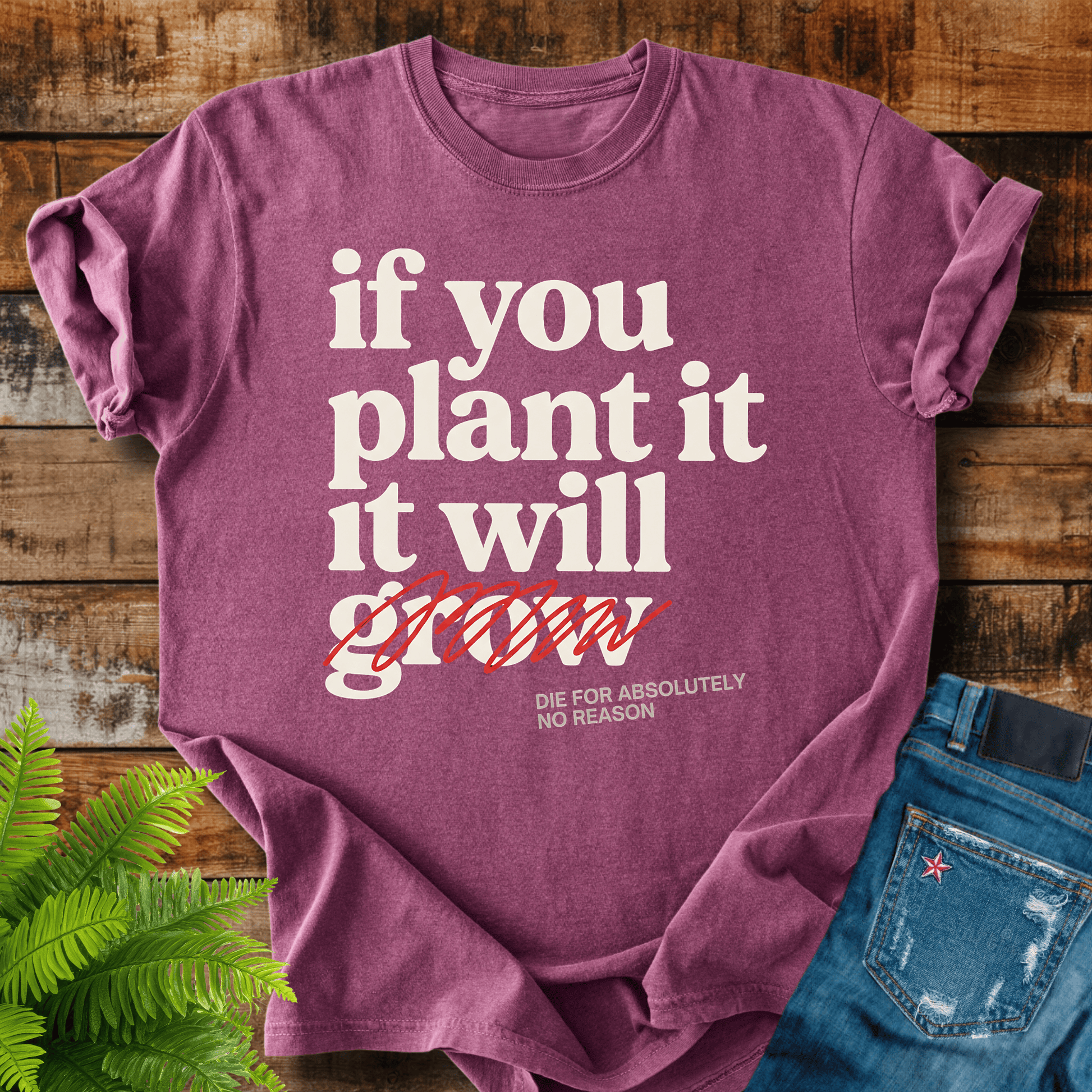 If You Plant T-shirt