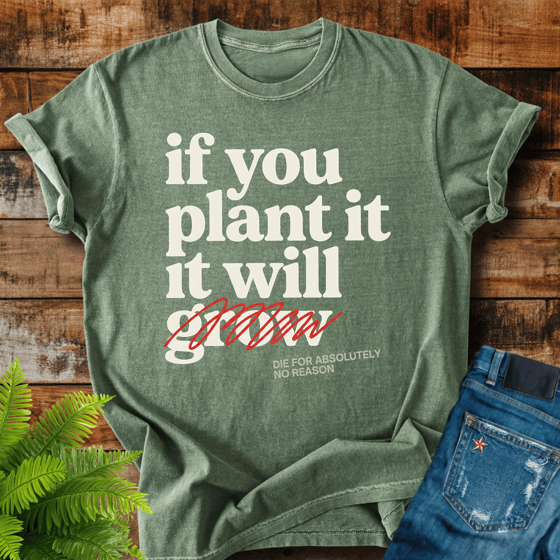 If You Plant T-shirt