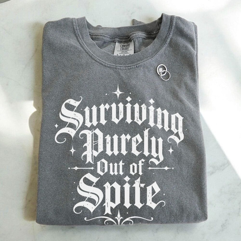 Surviving Out of Spite T-Shirt