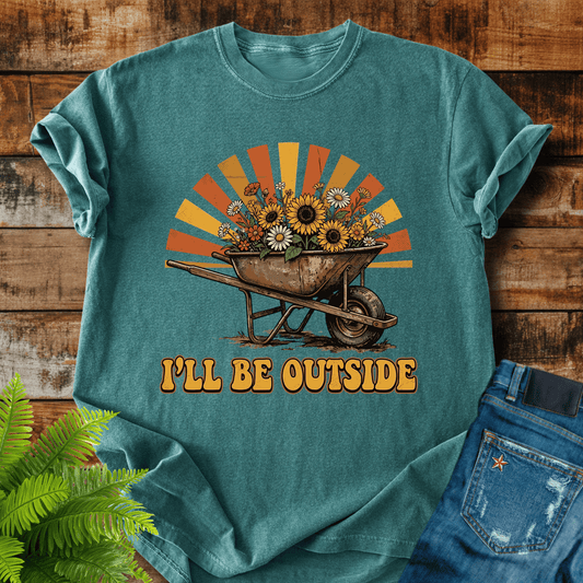 Ill Be Outside T-shirt
