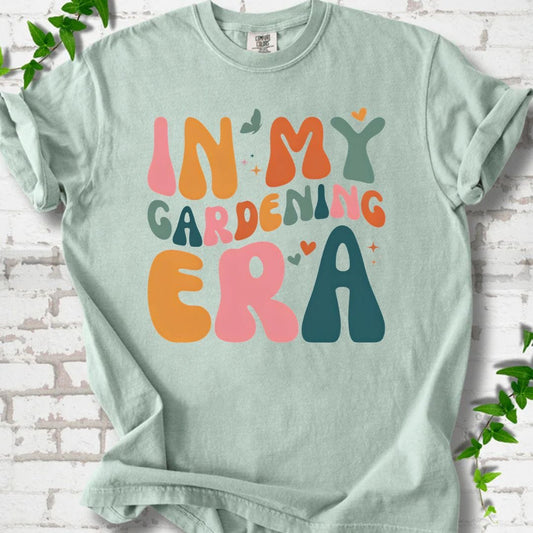 In My Gardening Era T-Shirt