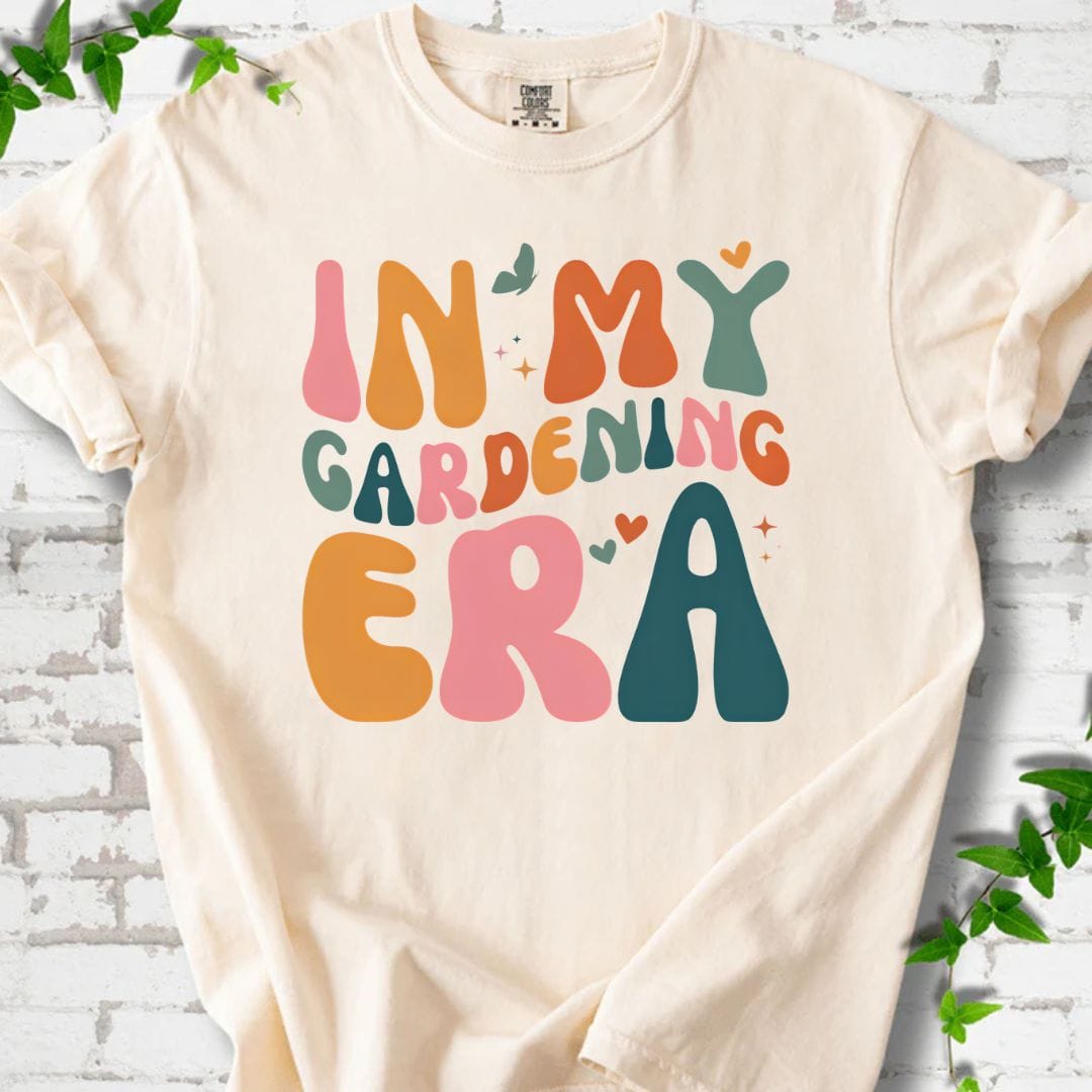 In My Gardening Era T-Shirt