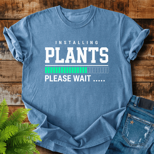 Installing Plants T-shirt