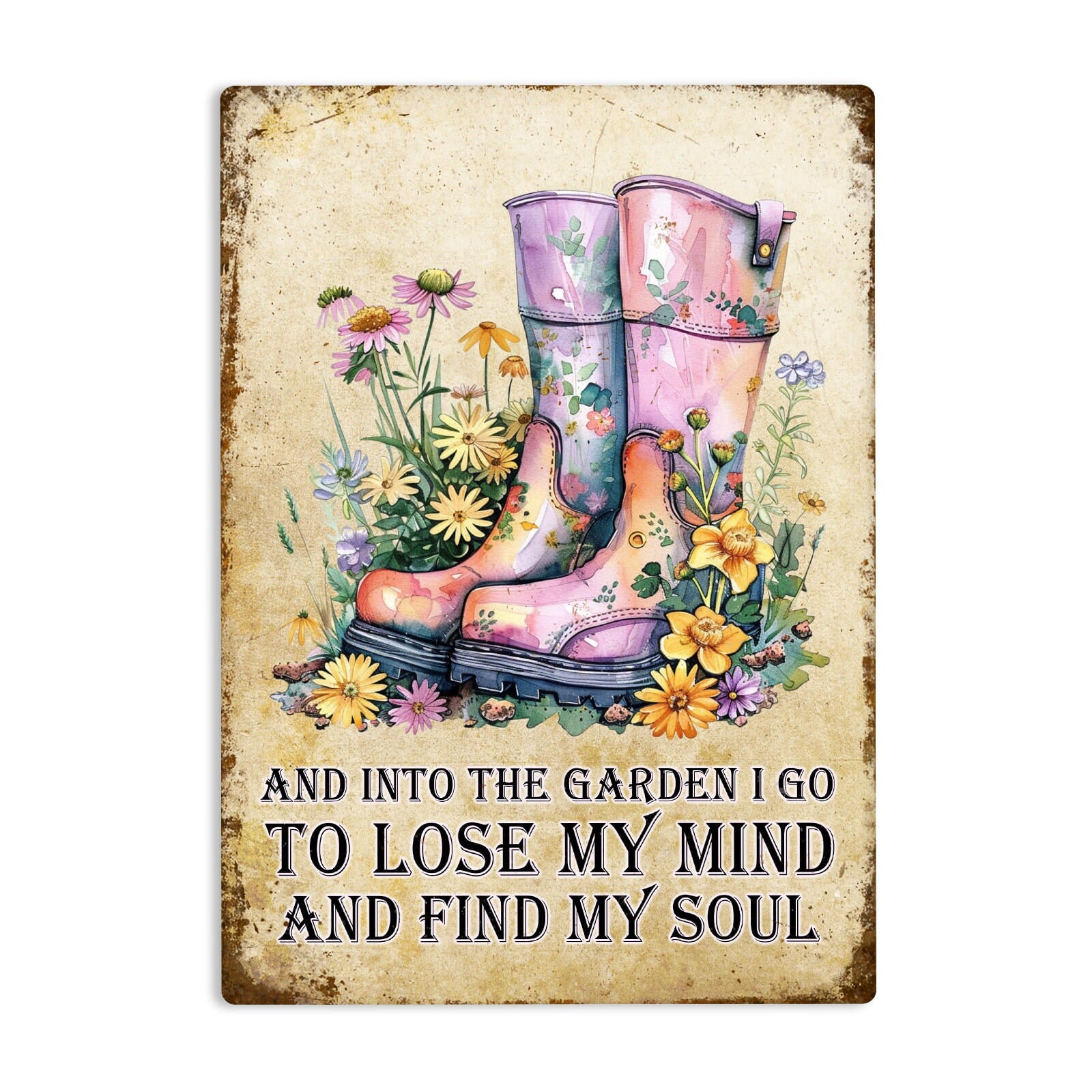 Into The Garden I Go Metal Sign