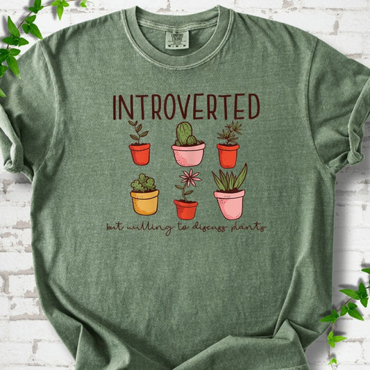 INTROVERTED but Willing to Discuss Plants T-Shirt
