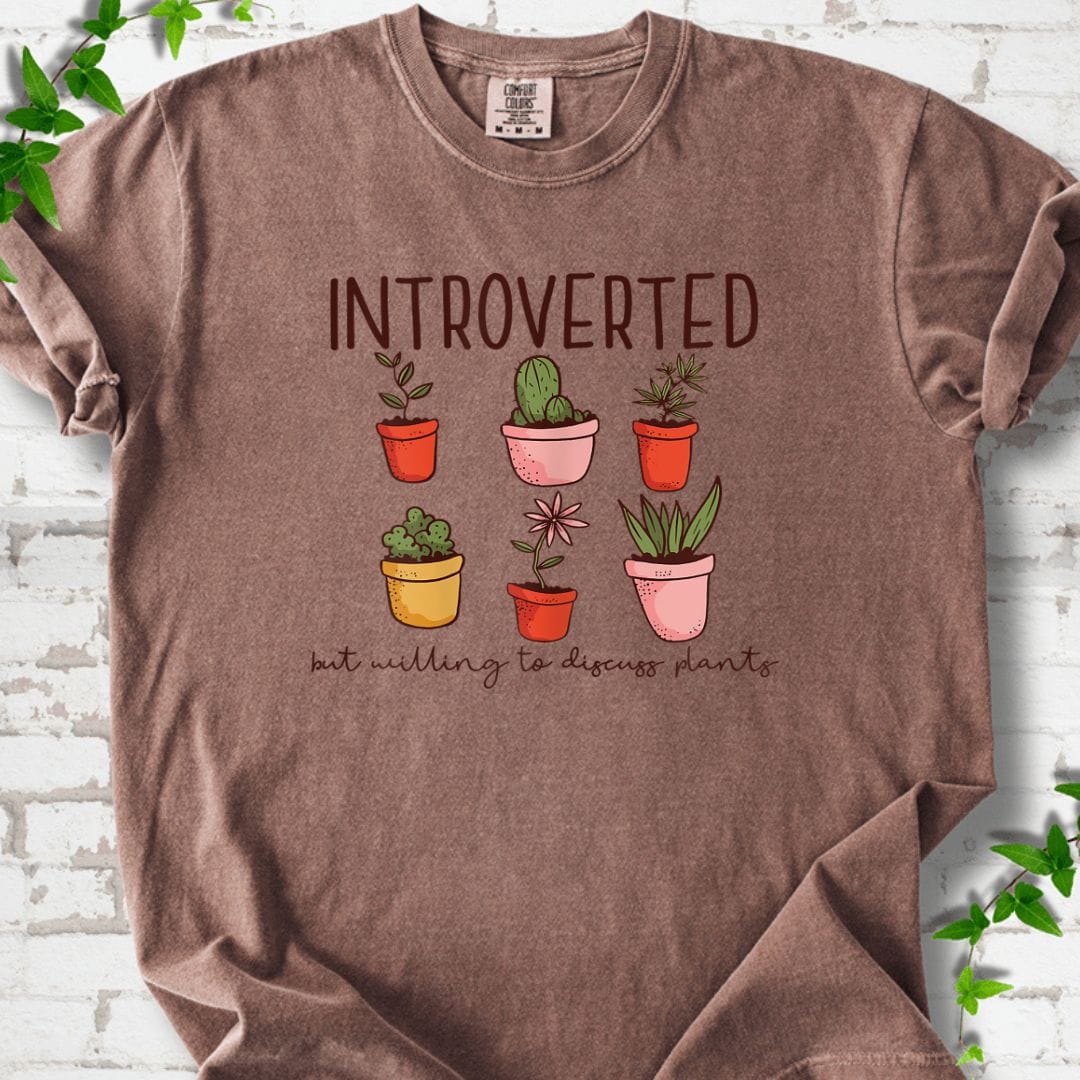 INTROVERTED but Willing to Discuss Plants T-Shirt