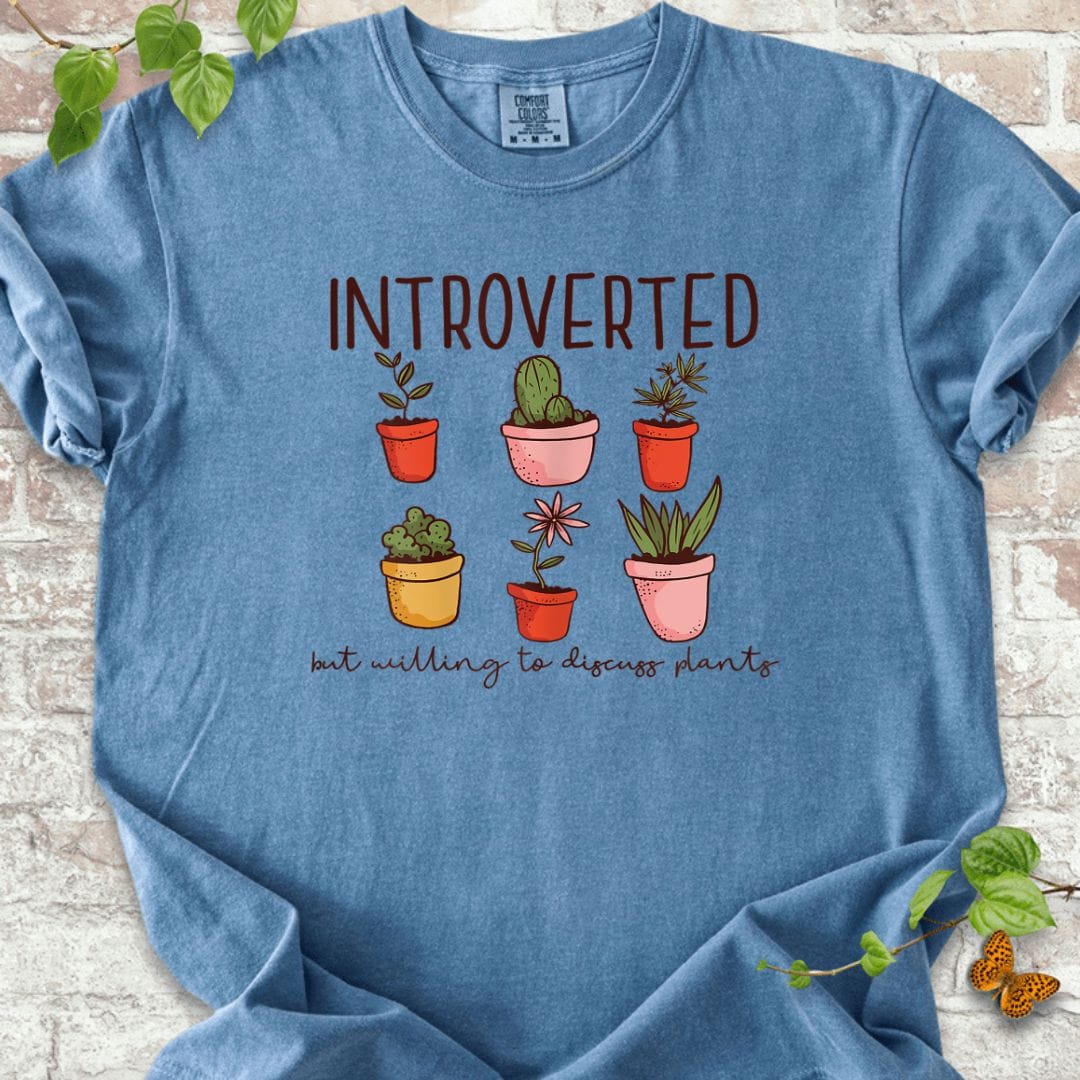 INTROVERTED but Willing to Discuss Plants T-Shirt
