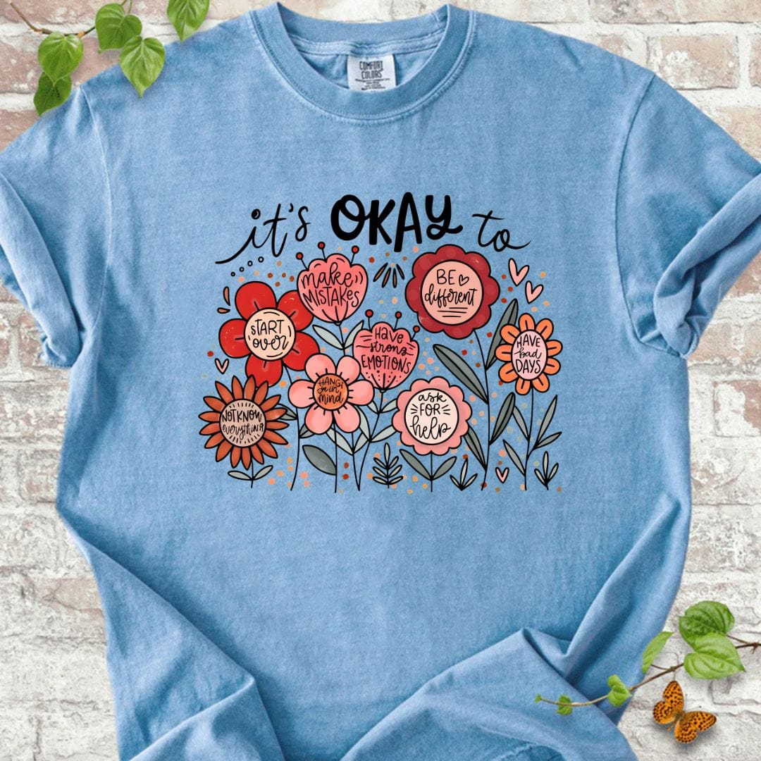 It's Okay T-Shirt