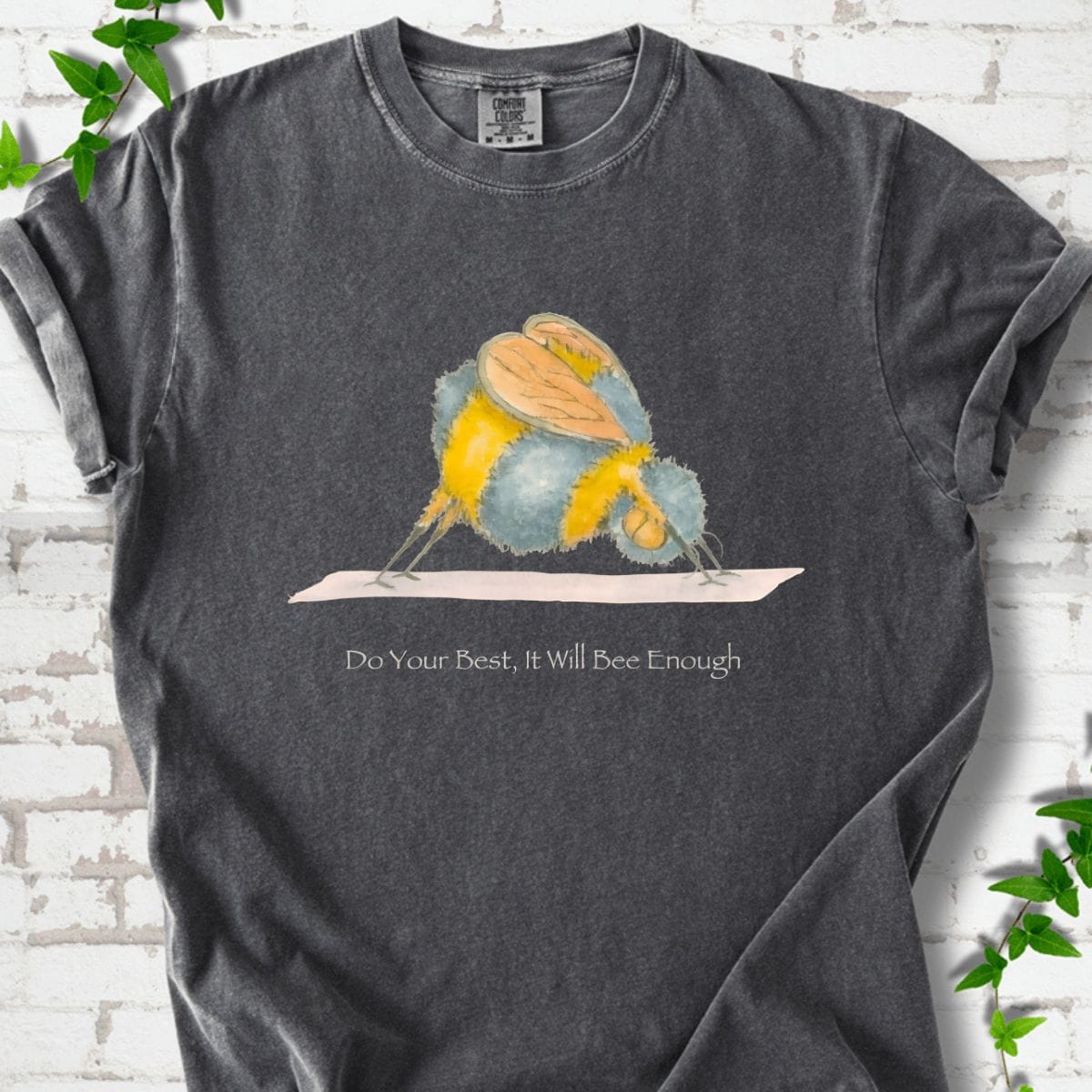 It Will Bee Enough T-Shirt