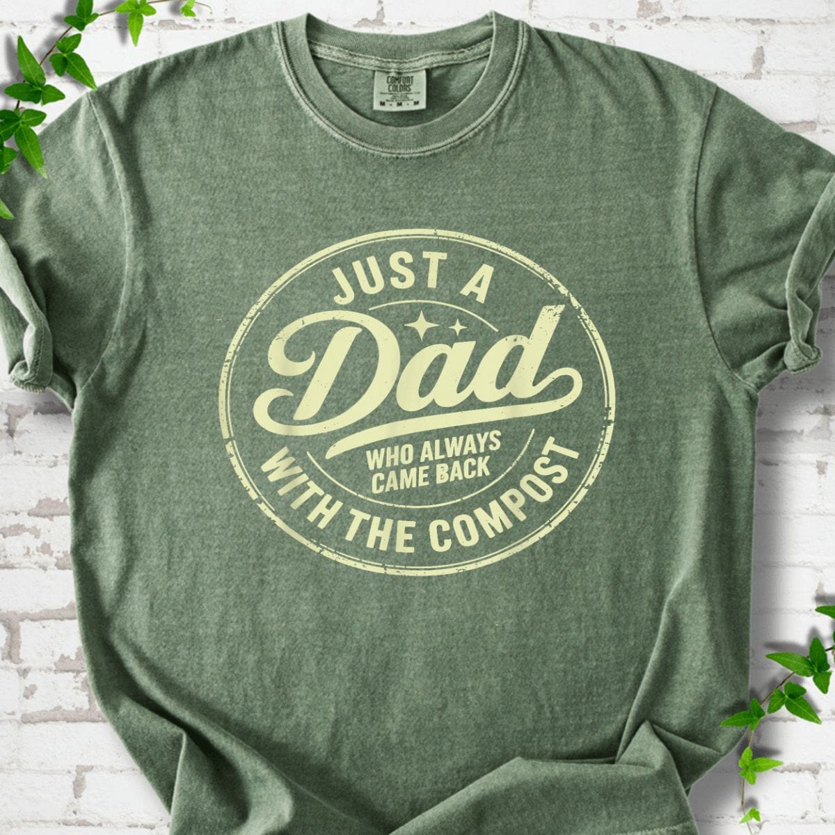 Just A Dad With The Compost T-Shirt
