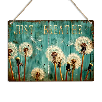 Just Breathe Dandelion Metal Sign