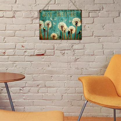 Just Breathe Dandelion Metal Sign