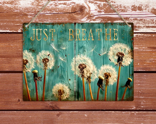 Just Breathe Dandelion Metal Sign