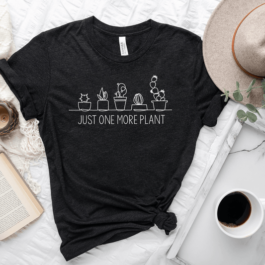 Just One More Plant Unisex Tee