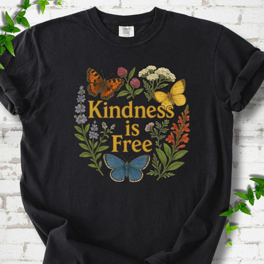Kindness is Free T-Shirt