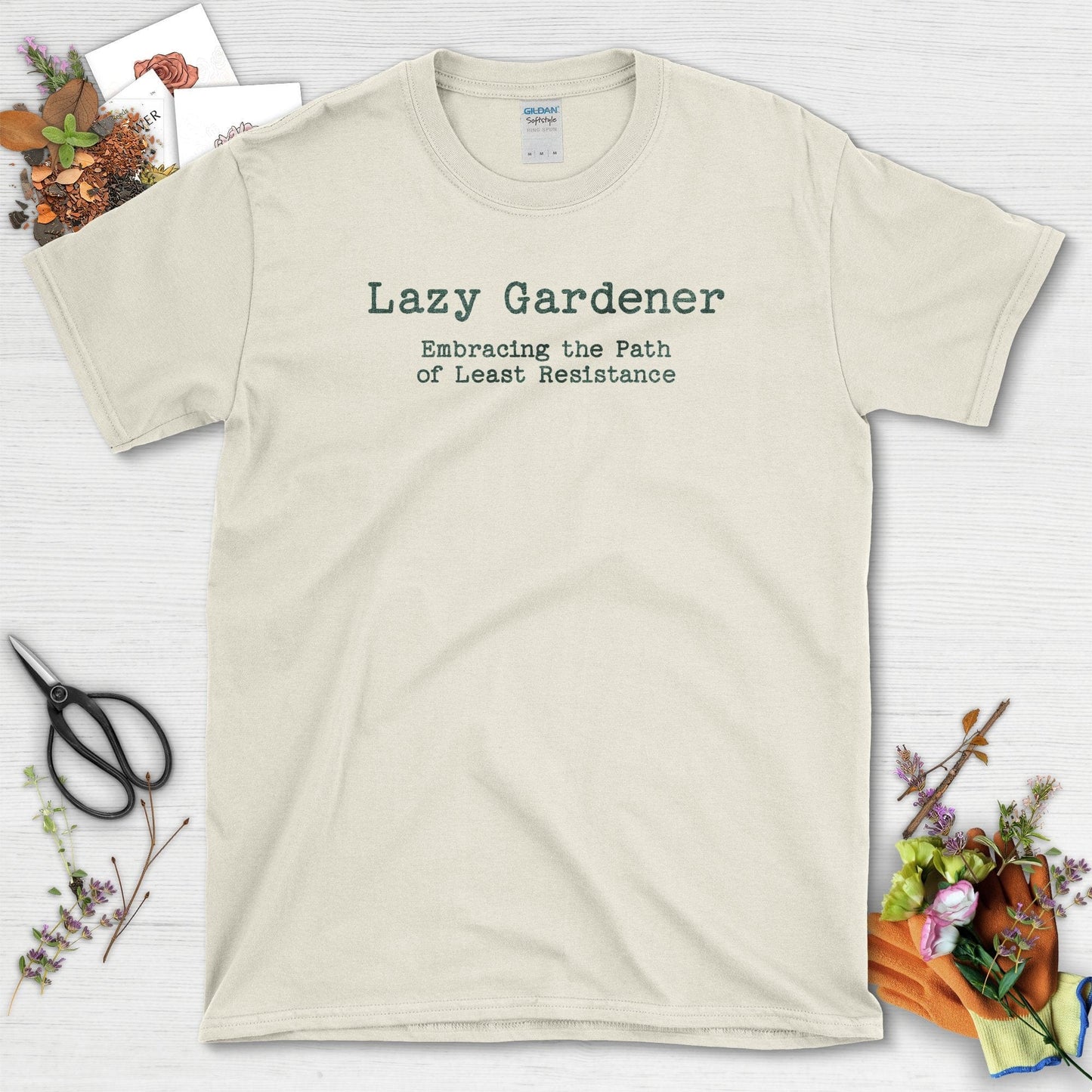 Lazy Gardener Least Resistance T-Shirt