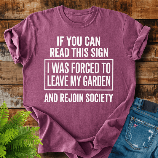 Leave My Garden T-shirt