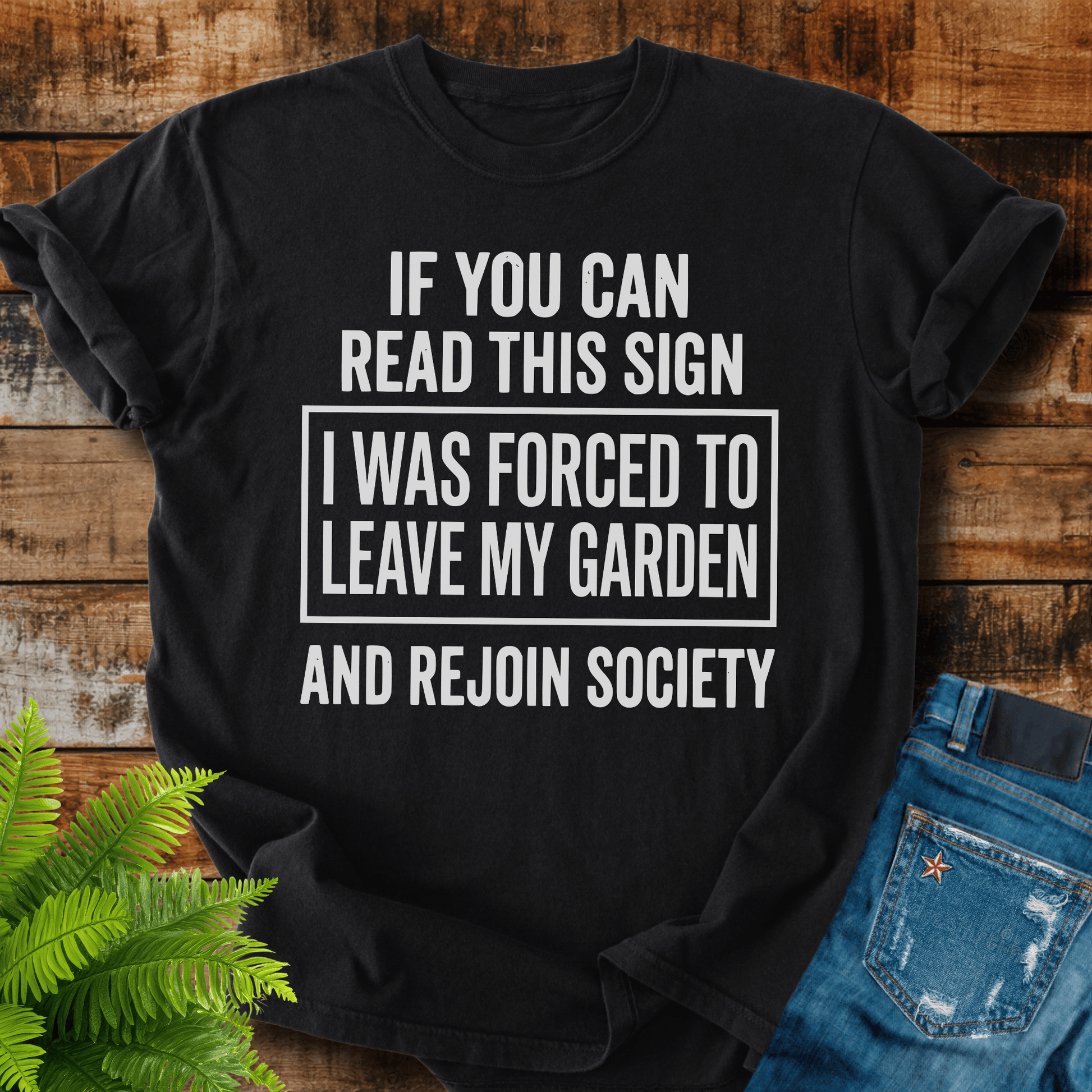 Leave My Garden T-shirt