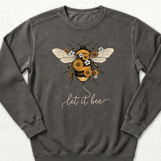 Let It Bee Sweatshirt